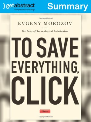 cover image of To Save Everything, Click Here (Summary)